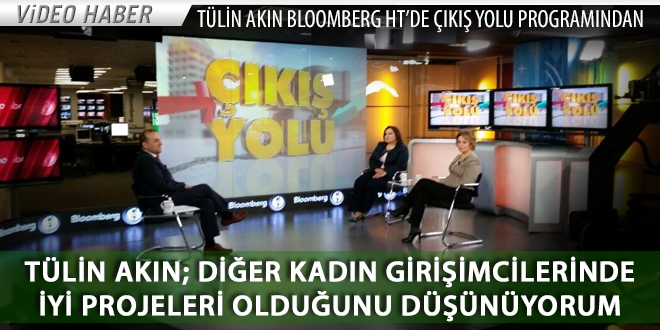 TÜLİN AKIN BLOOMBERG HT TE YAYINLANAN ÇIKIŞ YOLU PROGRAMINA KATILDI
