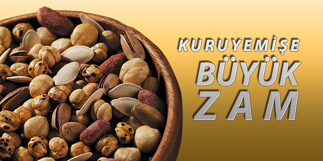 KURUYEMİŞE BÜYÜK ZAM