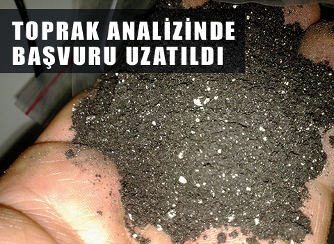 Toprak Analizinde Başvuru Uzatıldı