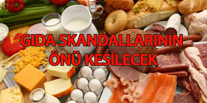 Gıda skandallarının önü kesilecek