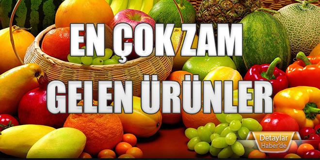 En çok zam gelen ürünler