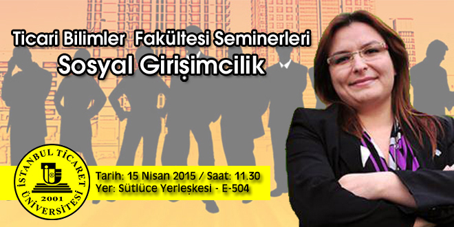 İSTANBUL TİCARET ÜNİVERSİTESİ GİRİŞİMCİLİK ZİRVESİ