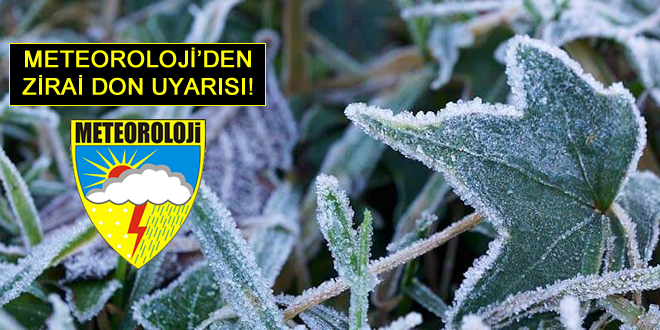 ZİRAİ DON BEKLENİYOR